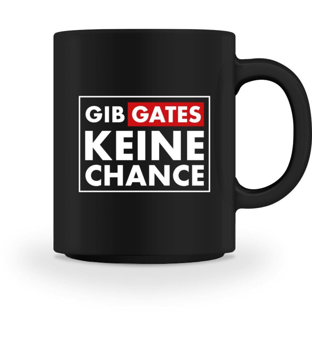 TASSE • GIB GATES KEINE CHANCE-HARLEKINSHOP