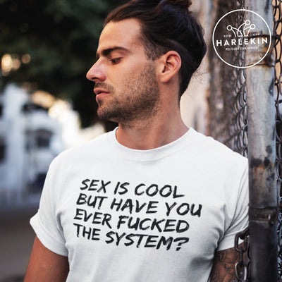 DEMOKR. WIDERSTAND ORGANIC SHIRT BUBEN • SEX IS COOL BUT HAVE YOU EVER FUCKED THE SYSTEM - hell